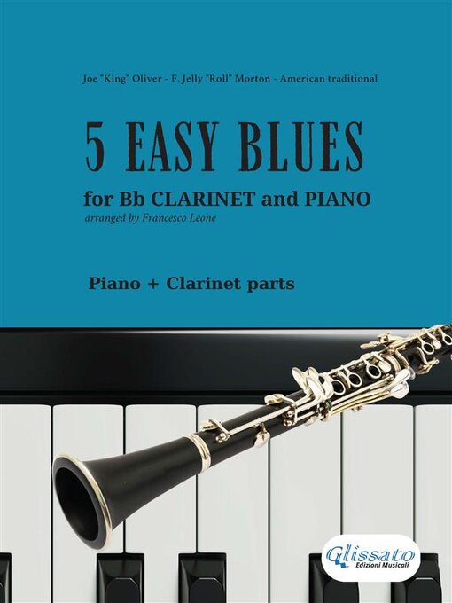 Title details for 5 Easy Blues--Bb Clarinet & Piano (complete parts) by Joe "King" Oliver - Available